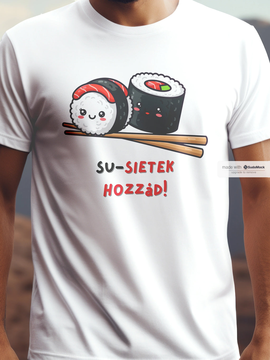 SIETEK HOZZÁD! fehér színű pamut póló – cuki sushi grafika – férfi póló, unisex póló, magyar minta, vicces póló