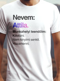 Attila. fehér színű prémium pamut póló – névre szóló izgalmas grafika – férfi póló, unisex póló, magyar minta, vicces póló