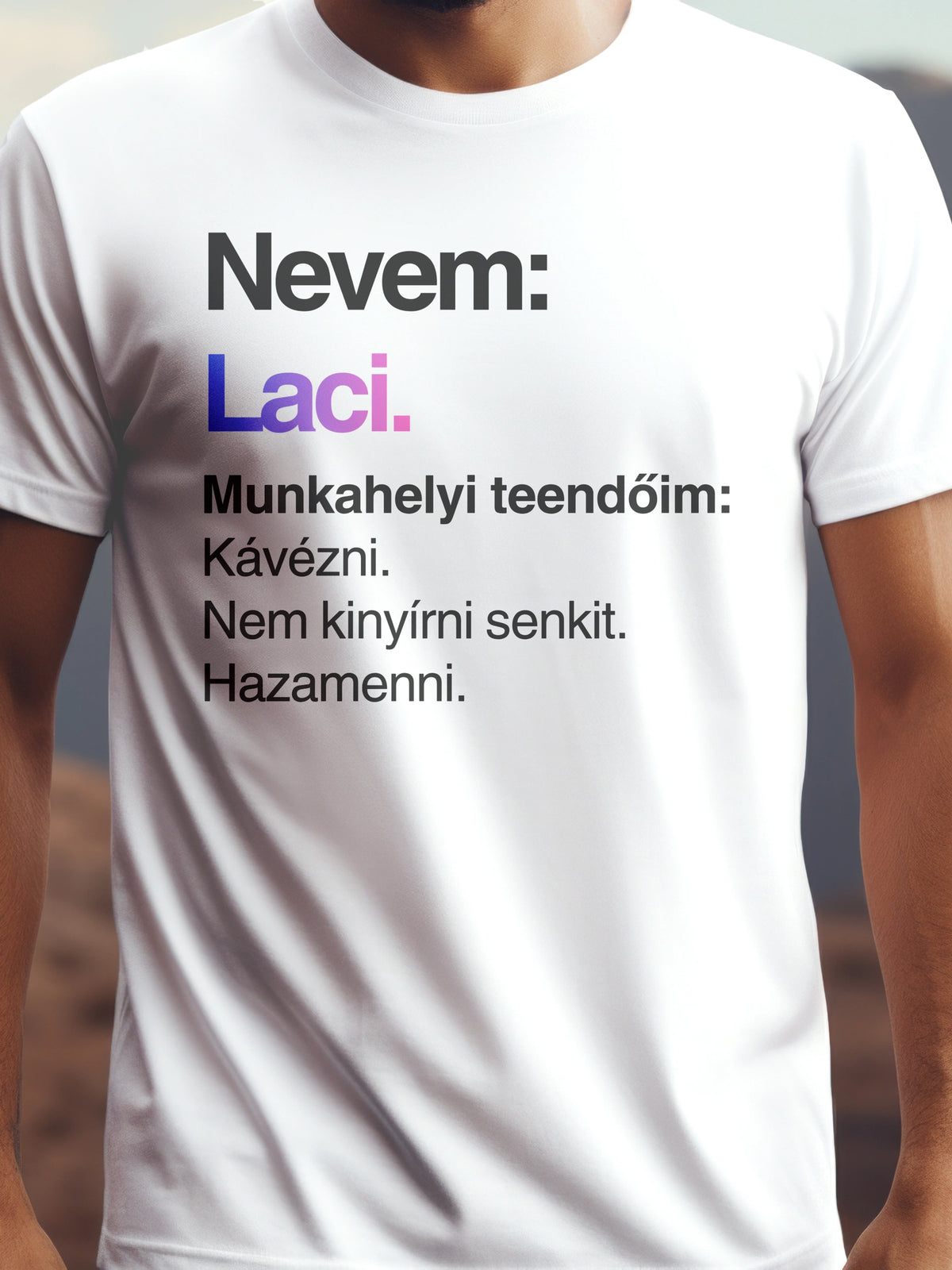 Laci. fehér színű prémium pamut póló – névre szóló dizájn – férfi póló, unisex póló, magyar minta, vicces póló