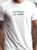 Traveling is my cardio fehér színű prémium pamut póló – utazás szerelmeseinek – férfi póló, unisex póló, magyar minta, vicces póló