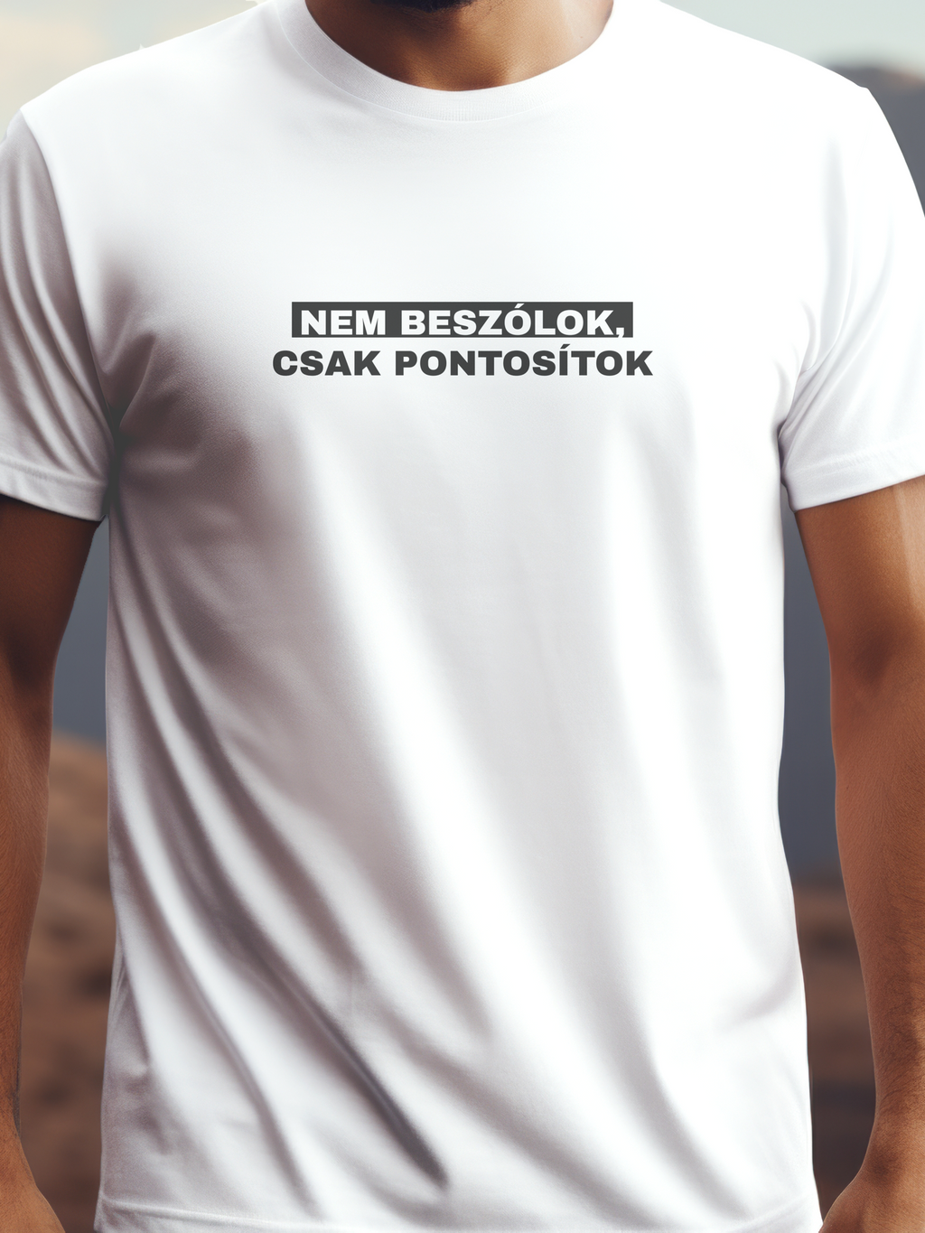 Nem beszólok, csak pontosítok fehér színű prémium pamut póló – szellemes szöveges grafika – férfi póló, unisex póló, magyar minta, vicces póló