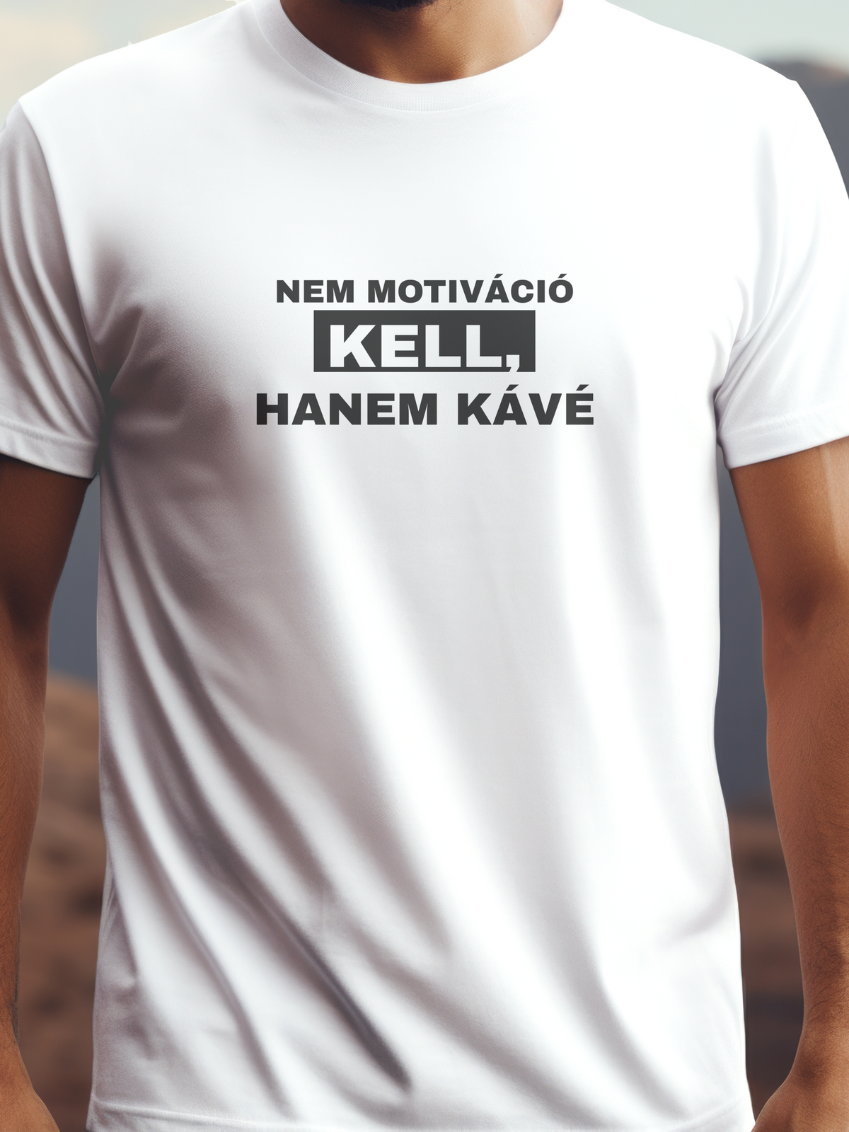 Nem motiváció kell, hanem kávé prémium pamut póló – vicces kávés grafika – fehér férfi póló, unisex póló, magyar minta, vicces póló