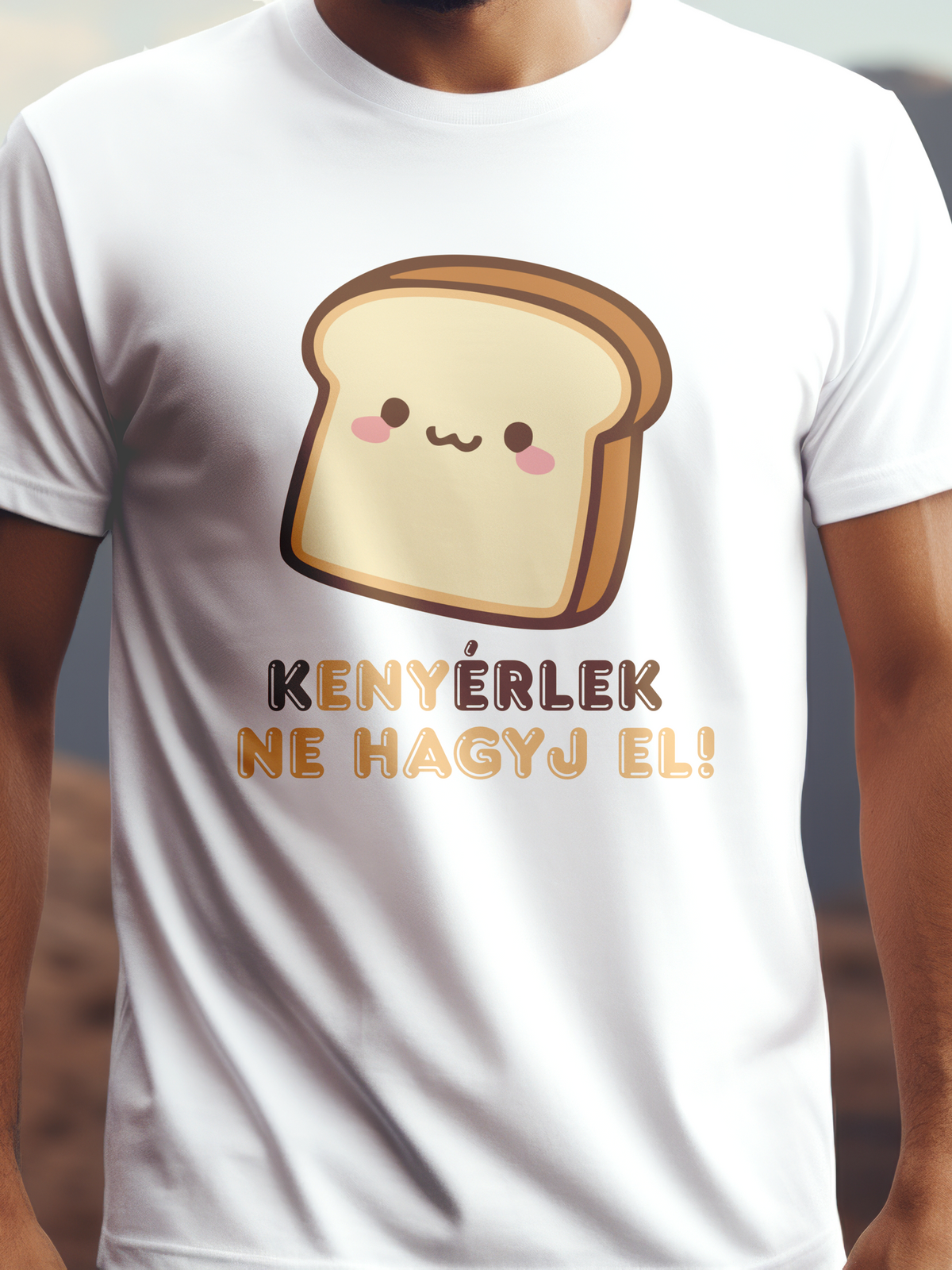 KENYÉRLEK NE HAGYJ EL! fehér színű prémium pamut póló – vidám, ételmotívumos design – férfi póló, unisex póló, magyar minta, vicces póló