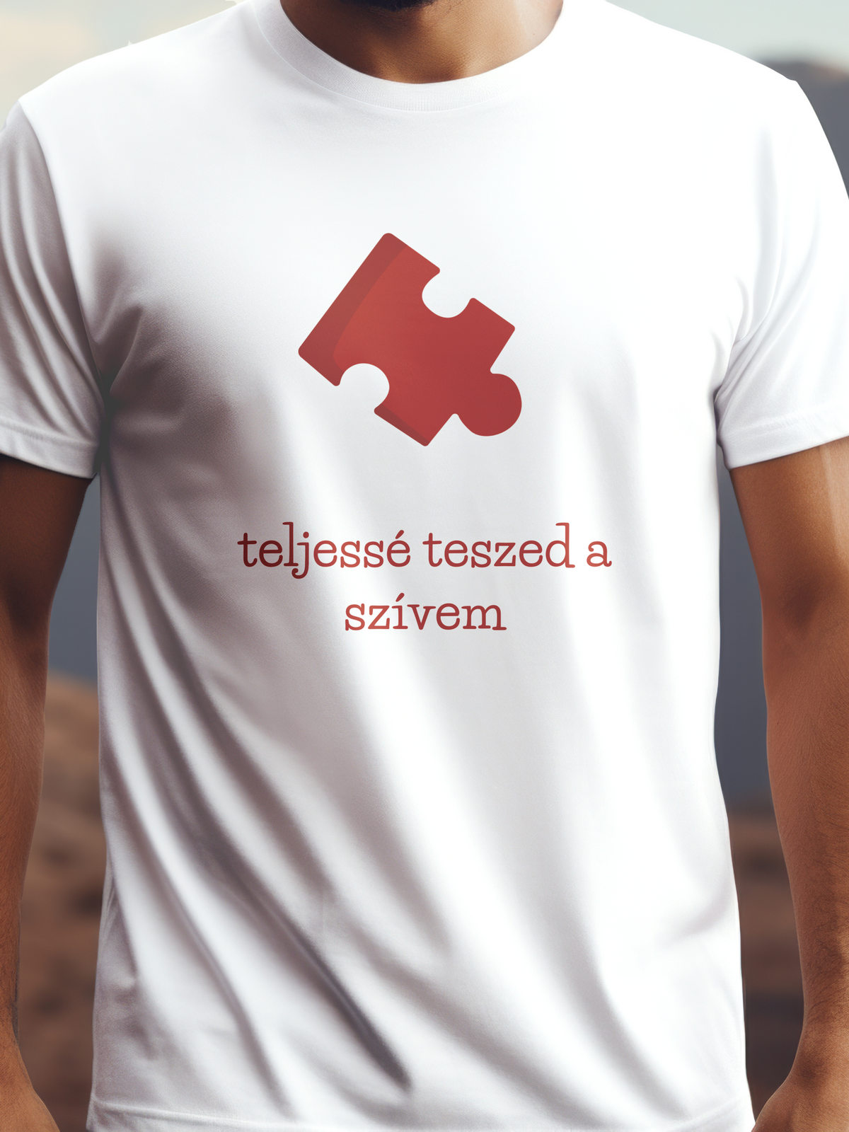 teljessé teszed a szívem fehér színű prémium pamut póló – szeretetteljes puzzle design – férfi póló, unisex póló, magyar minta, vicces póló